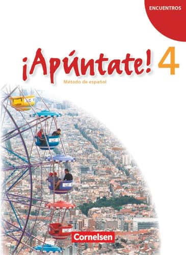 ¡Apúntate! - Spanisch als 2. Fremdsprache - Ausgabe 2008 - Band 4: Schulbuch