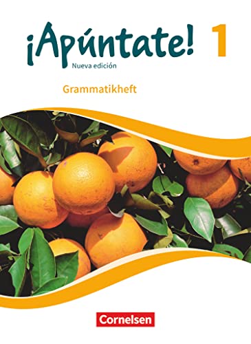 ¡Apúntate! - Spanisch als 2. Fremdsprache - Ausgabe 2016 - Band 1: Grammatikheft