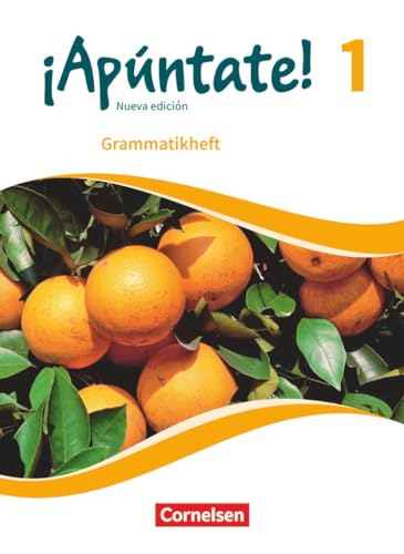 ¡Apúntate! - Spanisch als 2. Fremdsprache - Ausgabe 2016 - Band 1: Grammatikheft von Cornelsen Verlag GmbH