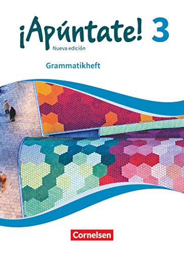 ¡Apúntate! - Spanisch als 2. Fremdsprache - Ausgabe 2016 - Band 3: Grammatikheft von Cornelsen Verlag GmbH