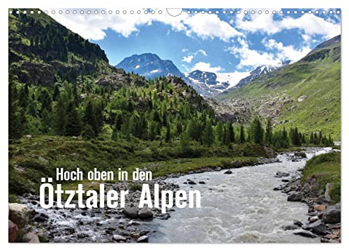 Hoch oben in den Ötztaler Alpen (Wandkalender 2024 DIN A3 quer), CALVENDO Monatskalender von CALVENDO