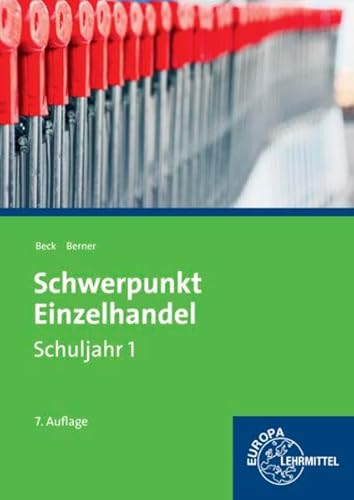 Schwerpunkt Einzelhandel Schuljahr 1 - Lernfelder 1-5, 11, 15: Lehrbuch