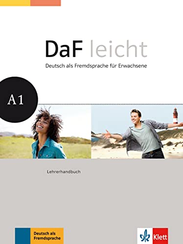 DaF leicht A1: Deutsch als Fremdsprache für Erwachsene. Lehrerhandbuch (DaF leicht: Deutsch als Fremdsprache für Erwachsene) von Klett Sprachen GmbH