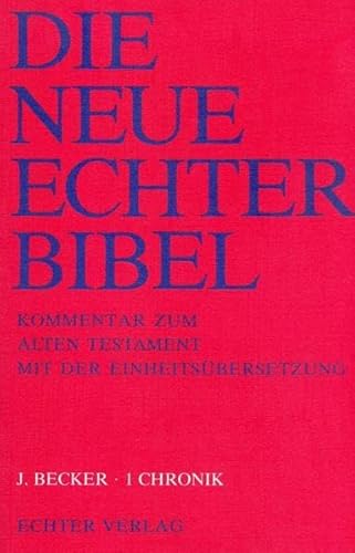 Die Neue Echter-Bibel. Kommentar / Kommentar zum Alten Testament mit Einheitsübersetzung / 1 Chronik: LFG 18 von Echter Verlag GmbH