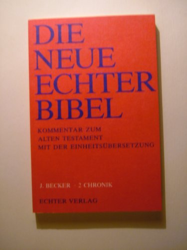 Die Neue Echter-Bibel. Kommentar / Kommentar zum Alten Testament mit Einheitsübersetzung / 2 Chronik: LFG 20 Die Neue Echter-Bibel. Kommentar / Kommentar zum Alten Testament mit Einheitsübersetzung / 2 Chronik: LFG 20
