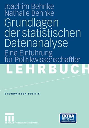 Grundlagen der Statistischen Datenanalyse: Eine Einführung für Politikwissenschaftler (Grundwissen Politik) (German Edition) (Grundwissen Politik, 41, Band 41) von VS Verlag für Sozialwissenschaften