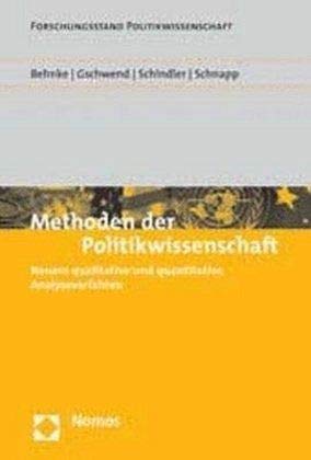 Methoden der Politikwissenschaft: Neuere qualitative und quantitative Analyseverfahren (Forschungsstand Politikwissenschaft)