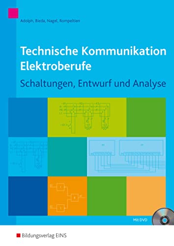 Technische Kommunikation Elektroberufe: Schaltungen, Entwurf und Analyse: Arbeitsheft (Technische Kommunikation: Ausgabe für Elektroberufe) von Bildungsverlag Eins GmbH