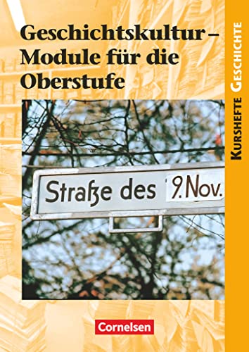 Kurshefte Geschichte - Niedersachsen: Geschichtskultur - Module für die Oberstufe - Schulbuch von Cornelsen Verlag