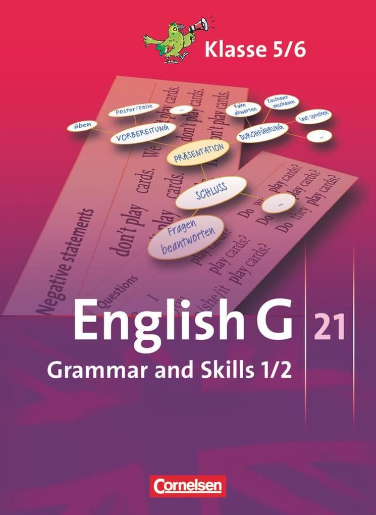 English G 21. Ausgaben A B und D 1 und 2. Grammar and Skills von Cornelsen Verlag GmbH
