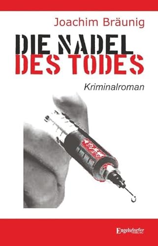 Die Nadel des Todes: Kriminalroman von Engelsdorfer Verlag