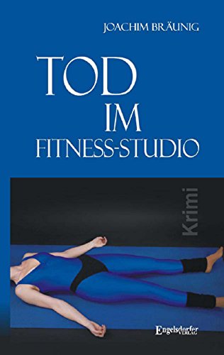 Tod im Fitness-Studio: Kriminalroman