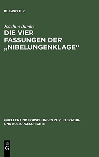 Die vier Fassungen der „Nibelungenklage“: Untersuchungen zur Überlieferungsgeschichte und Textkritik der höfischen Epik im 13. Jahrhundert (Quellen ... zur Literatur- und Kulturgeschichte, Band 8) von De Gruyter