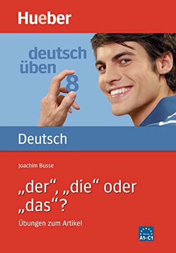 Deutsch üben, neue Rechtschreibung, Neubearbeitung, Bd.8, 'der', 'die' oder 'das'?: Bd 8 von Hueber Verlag GmbH