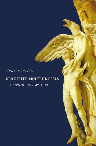 Der Ritter Lichthingfels von Verlag am Goetheanum