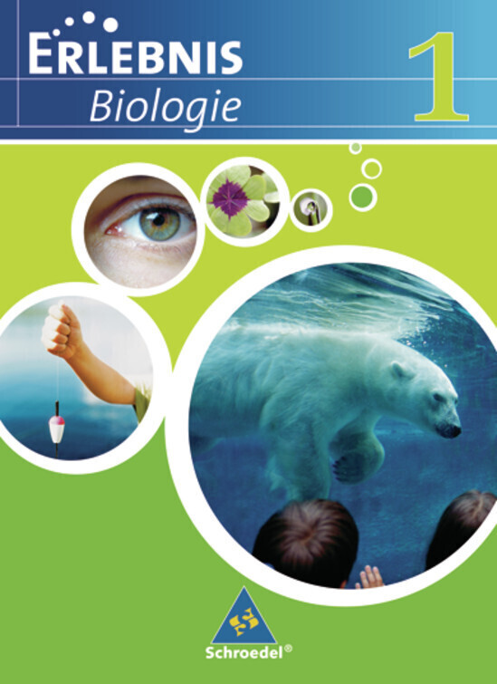 Erlebnis Biologie. Schülerband 1. Ausgabe 2007. Realschule Niedersachsen von Schroedel Verlag GmbH
