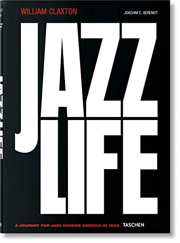 William Claxton. Jazzlife von TASCHEN