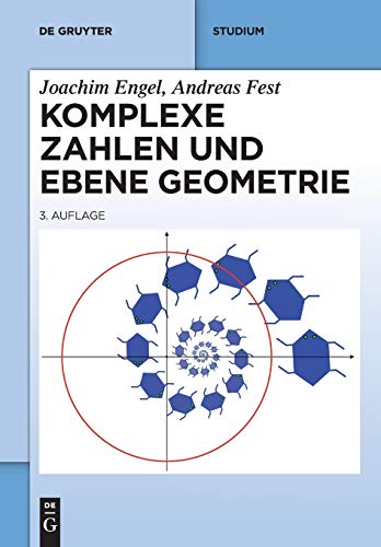 Komplexe Zahlen und ebene Geometrie (De Gruyter Studium) von de Gruyter