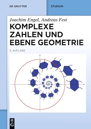 Komplexe Zahlen und ebene Geometrie (De Gruyter Studium)