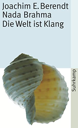 Nada Brahma: Die Welt ist Klang (suhrkamp taschenbuch) von Suhrkamp Verlag AG
