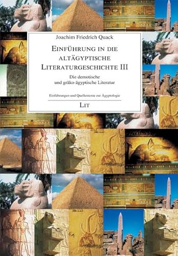 Einführung in die altägyptische Literaturgeschichte III: Die demotische und gräko-ägyptische Literatur (Einführungen und Quellentexte zur Ägyptologie)