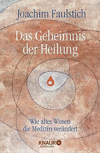 Das Geheimnis der Heilung: Wie altes Wissen die Medizin verändert