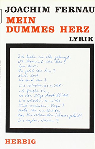 Mein dummes Herz: Lyrik von F. A. Herbig Verlagsbuchhandlung GmbH