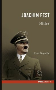 Hitler : eine Biographie. Hitler : eine Biographie. von Hamburg : Spiegel-Verl.,