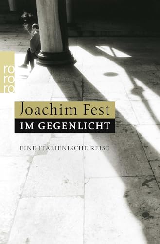 Im Gegenlicht: Eine italienische Reise