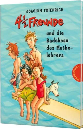 4 1/2 Freunde 13: 4 1/2 Freunde und die Badehose des Mathelehrers (13) von Thienemann in der Thienemann-Esslinger Verlag GmbH