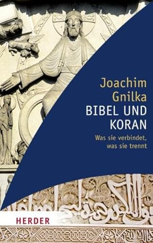 Bibel und Koran (HERDER spektrum) von Verlag Herder GmbH