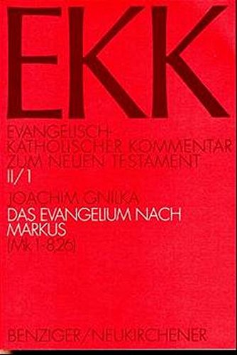 Evangelisch-Katholischer Kommentar zum Neuen Testament, EKK, Bd.2/1, Das Evangelium nach Markus von Patmos