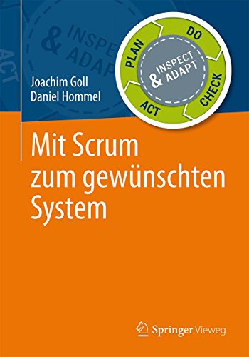 Mit Scrum zum gewünschten System von Springer Vieweg