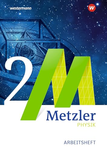 Metzler Physik SII - Ausgabe 2014: Arbeitsheft 2 - Quantenobjekte und Elektrodynamik: Quantenobjekte und Elektrodynamik - Ausgabe 2014 (Metzler Physik SII: Allgemeine Ausgabe 2014)