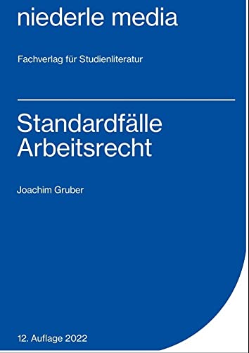 Standardfälle Arbeitsrecht - 2022 von Niederle, Jan Media