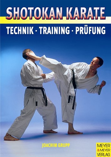 Shotokan Karate: Technik, Training, Prüfung