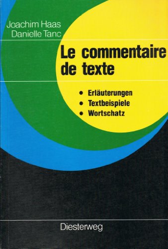 Le commentaire de texte: Erläuterungen, Textbeispiele, Wortschatz von Westermann Bildungsmedien Verlag GmbH