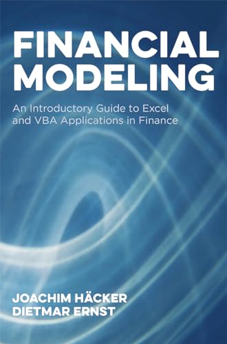 Financial Modeling: An Introductory Guide to Excel and VBA Applications in Finance (Global Financial Markets) von MACMILLAN