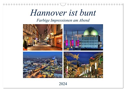 Hannover ist bunt (Wandkalender 2024 DIN A3 quer), CALVENDO Monatskalender von CALVENDO