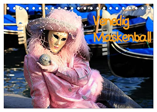 Venedig Maskenball (Tischkalender 2024 DIN A5 quer), CALVENDO Monatskalender