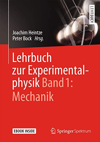 Lehrbuch zur Experimentalphysik Band 1: Mechanik: Mechanik. E-Book inside