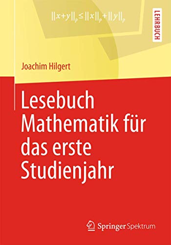 Lesebuch Mathematik für das erste Studienjahr von Springer Spektrum