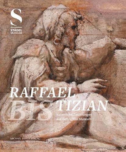 Raffael bis Tizian: Italienische Zeichnungen aus dem Städel Museum