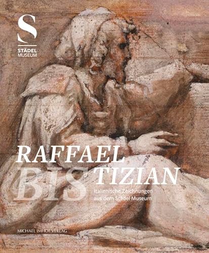 Raffael bis Tizian: Italienische Zeichnungen aus dem Städel Museum
