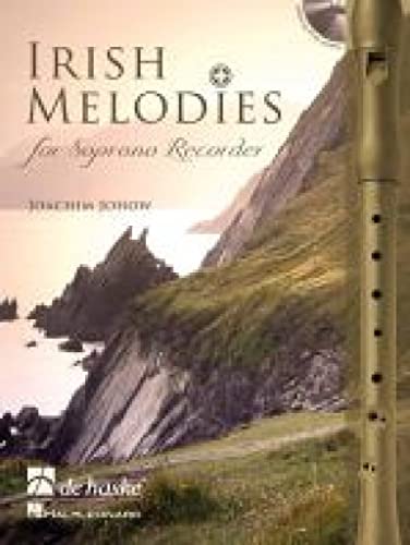 Irish Melodies for Soprano Recorder, m. Audio-CD: CD zum Üben und Mitspielen (Play-Along und Demo). Schwierigkeitsgrad: mittelschwer bis schwer