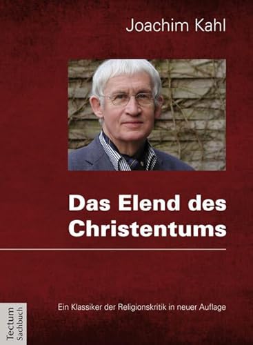 Das Elend des Christentums: oder Plädoyer für eine Humanität ohne Gott