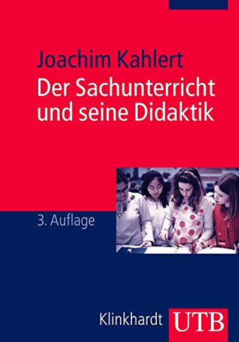 Der Sachunterricht und seine Didaktik Der Sachunterricht und seine Didaktik von UTB, Stuttgart