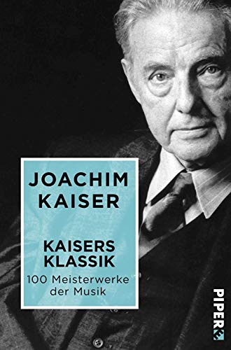 Kaisers Klassik: 100 Meisterwerke der Musik von Piper Edition