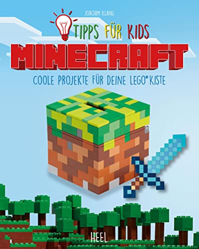 Minecraft - Tipps für Kids: Coole Projekte für deine LEGO® Kiste von Heel Verlag GmbH