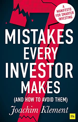 7 Mistakes Every Investor Makes (And How To Avoid Them): A manifesto for smarter investing von Harriman House